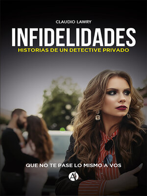 cover image of Infidelidades. Historias de un detective privado